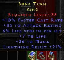 Bone Turn 10 FCR 85 AR 6 LS 7 Life 36 Mana 21 LR 35 LVL REQ
