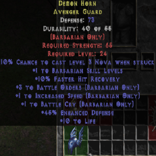 Demon Horn Avenger Guard (Blue) +1 Barbarian Skills 10 FHR +3 Battle Orders +1 Increased Speed +1 Battle Cry 45 ED 10 Life 73 DEF LVL 24 REQ STR 65 REQ