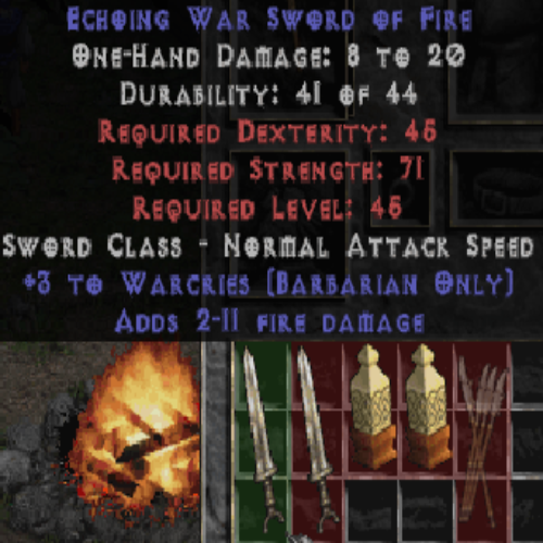 Echoing War Sword of Fire +3 Warcries 2-11 Fire Damage LVL 45 REQ STR 71 REQ DEX 45 REQ