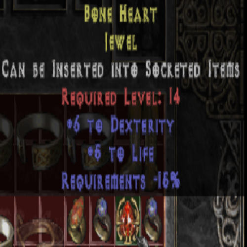 Bone Heart Jewel (Red) 6 DEX 5 Life -15% Requirements LVL 14 REQ