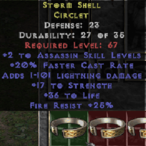 Storm Shell Circlet +2 Assassin Skills 20 FCR 1-101 Lightning DMG 17 STR 36 Life 25% FR 23 DEF LVL 67 REQ